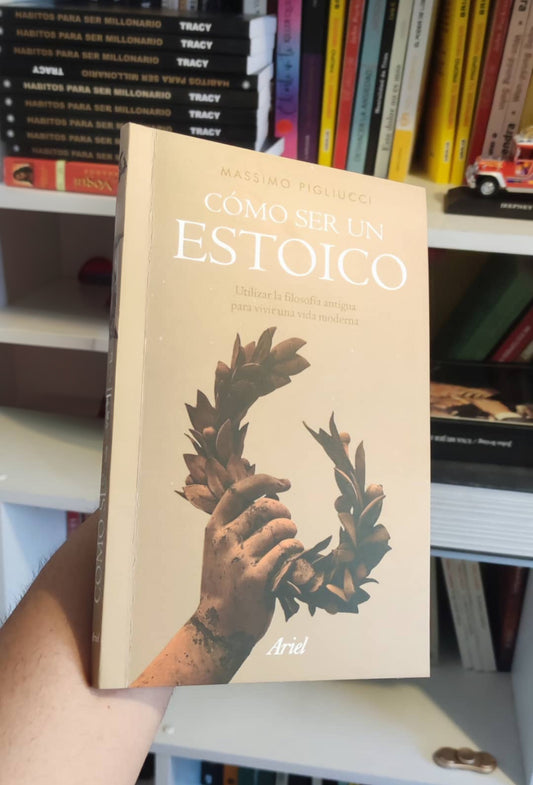 Cómo Ser un Estoico – Massimo Pigliucci