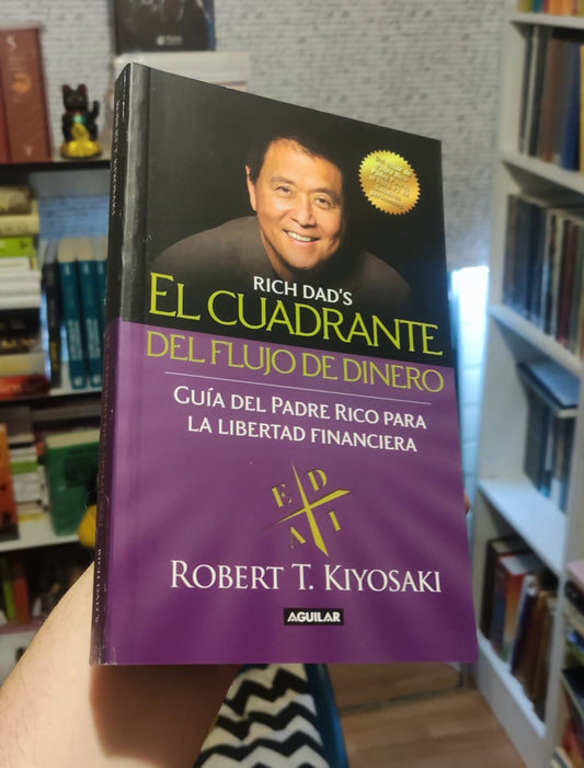 El Cuadrante del Dinero – Robert T. Kiyosaki