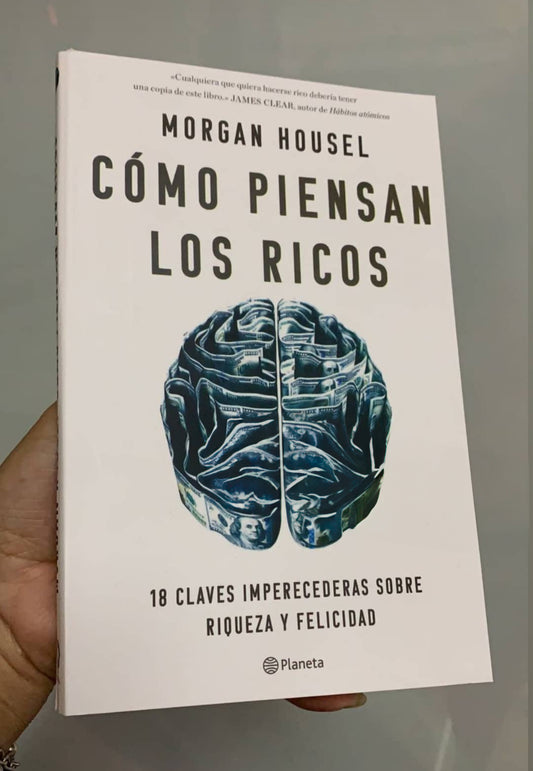 Cómo Piensan los Ricos – Morgan Housel